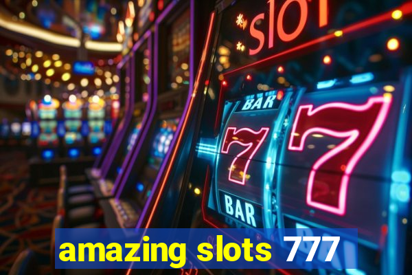 amazing slots 777